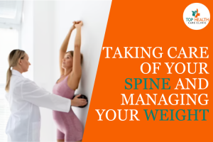Taking Care Of Your Spine And Managing Your Weight